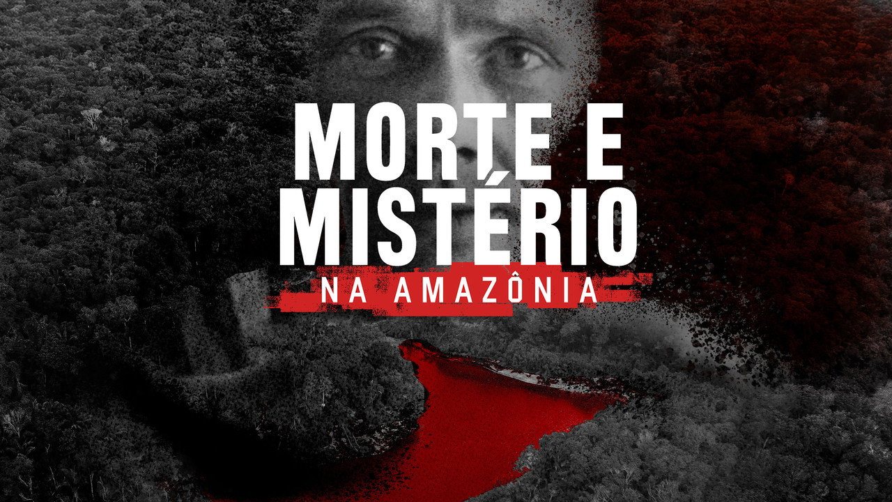 Morte e Mistério na Amazônia